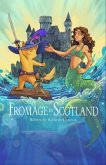 Fromage in Scotland (eBook, ePUB)