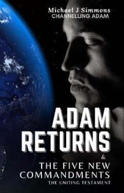 Adam Returns & The Five New Commandments (eBook, ePUB) - Simmons, Michael J