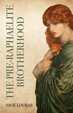 The Pre-Raphaelite Brotherhood (eBook, ePUB) - Louras, Nick