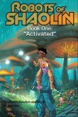 Robots of Shaolin, Book 1 (eBook, ePUB)