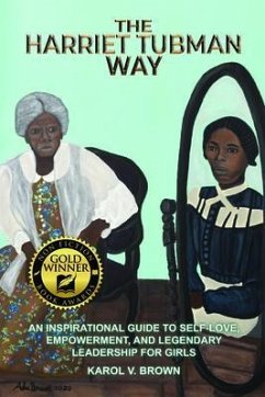 The Harriet Tubman Way (eBook, ePUB) - Brown, Karol V