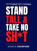 Stand Tall and Take No Sh*t (eBook, ePUB)