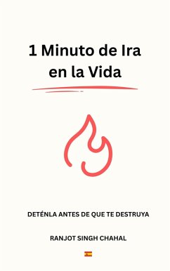 1 Minuto de Ira en la Vida (eBook, ePUB) - Chahal, Ranjot Singh