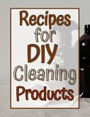 Recipes for DIY Cleaning Products (eBook, ePUB)