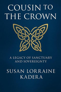 Cousin to the Crown (eBook, ePUB) - Kadera, Susan Lorraine