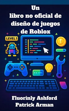 Cover Un libro no oficial de diseño de juegos de Roblox (eBook, ePUB)