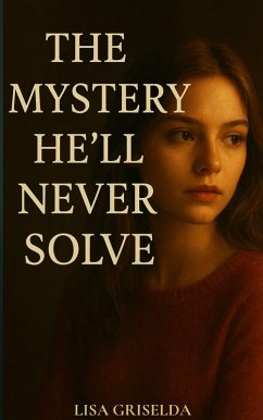 Cover The Mystery He'll Never Solve (eBook, ePUB)