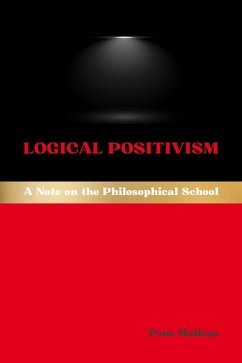 Logical Positivism (eBook, ePUB) - Malleus, Pons Logical Positivism (eBook, ePUB) - Malleus, Pons