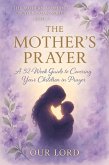 The Mother's Prayer (eBook, ePUB) The Mother's Prayer (eBook, ePUB)