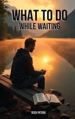 What To Do While Waiting (eBook, ePUB) - Peters, Tessy