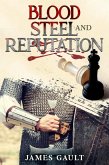 Blood, Steel and Reputation (eBook, ePUB)