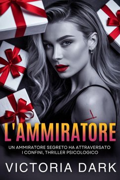 L'Ammiratore (eBook, ePUB) - Dark, Victoria