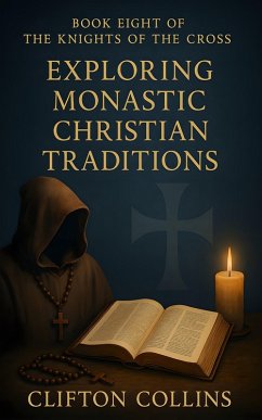 Exploring Monastic Christian Traditions (eBook, ePUB) - Collins, Clifton