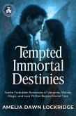 Tempted Immortal Destinies (eBook, ePUB)