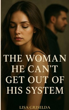 Cover The Woman He Can't Get Out of His System (eBook, ePUB)