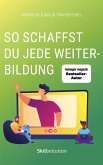 So schaffst du jede Weiterbildung (eBook, ePUB)