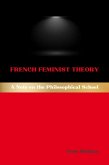 French Feminist Theory (eBook, ePUB) French Feminist Theory (eBook, ePUB)