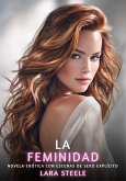 La Feminidad (eBook, ePUB) La Feminidad (eBook, ePUB)