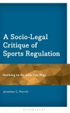 A Socio-Legal Critique of Sports Regulation (eBook, ePUB) A Socio-Legal Critique of Sports Regulation (eBook, ePUB)