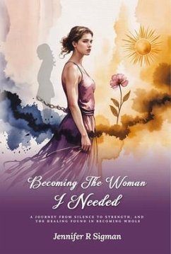 Becoming the Woman I Needed (eBook, ePUB) - Sigman, Jennifer R