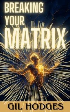 Cover Breaking Your Matrix (eBook, ePUB)