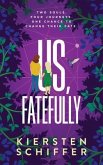 Us, Fatefully (eBook, ePUB)
