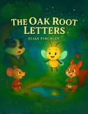 The Oak Root Letters (eBook, ePUB)