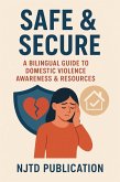 Safe & Secure A Bilingual Guide to Domestic Violence Awareness & Resources (English-Spanish Edition) (eBook, ePUB)