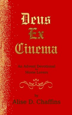 Cover Deus Ex Cinema: An Advent Devotional for Movie Lovers (eBook, ePUB)