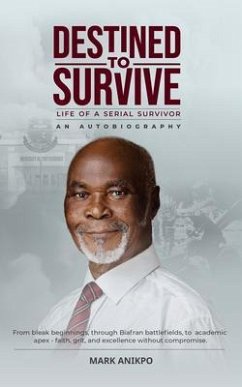 Destined To Survive (eBook, ePUB) - Anikpo, Mark