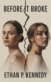 Before It Broke (eBook, ePUB)