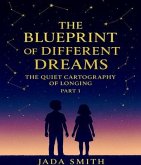 The Blueprint of a Different Dreams (eBook, ePUB)