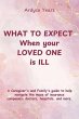 WHAT TO EXPECT WHEN YOUR LOVED ONE IS... - Bild 1