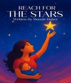 REACH FOR THE STARS (eBook, ePUB)