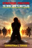 Strategic Prayers to Win Life's Battles (eBook, ePUB) Strategic Prayers to Win Life's Battles (eBook, ePUB)