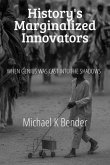 History's Marginalized Innovators (eBook, ePUB)