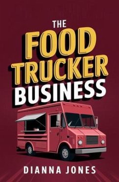 Cover The Food Trucker Business (eBook, ePUB)