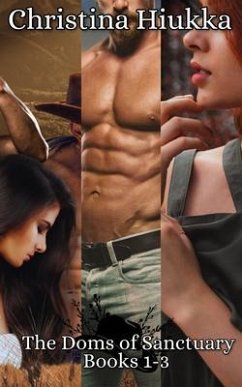 The Doms of Sanctuary Box Set 1-3 (eBook, ePUB) - Hiukka, Christina