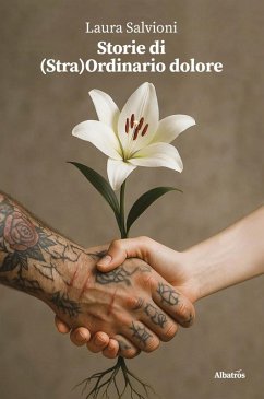 Storie di (Stra)Ordinario dolore (eBook, ePUB) - Salvioni, Laura
