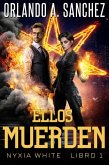 Ellos Muerden (Nyxia White (Español), #1) (eBook, ePUB) Ellos Muerden (Nyxia White (Español), #1) (eBook, ePUB)