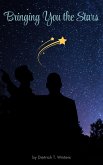 Bringing You the Stars (eBook, ePUB)