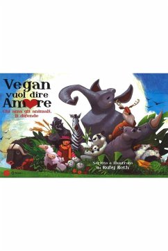 Vegan vuol dire amore (eBook, ePUB) - Roth, Ruby