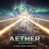 The Seed Keeper Protocol:Aether (eBook, ePUB) The Seed Keeper Protocol:Aether (eBook, ePUB)