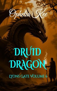 Cover Druid Dragon (Lyons Gate, #6) (eBook, ePUB)