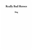 Really Bad Heroes (eBook, ePUB)