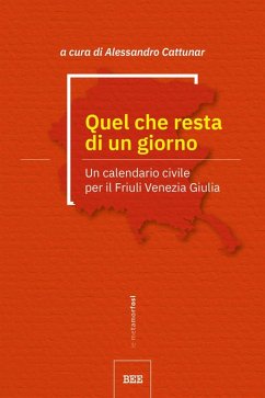 Quel che resta di un giorno (eBook, ePUB) - Cattunar, Alessandro; Grossutti, Javier P.; Perazza, Franco; Piuzzi, Anna; Sanfilippo, Ana Maria; Sirena, Toni; Stolfo, Marco; Todero, Fabio; Todero, Roberto; Bettoli, Gian Luigi; Bullian, Enrico; Carlone, Marco; Cok, Stefan; Di Gianantonio, Anna; Emmanuelli, Monica; Floramo, Angelo