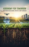 Agronomy for Tomorrow : Innovations in Soil Science, Fertility & Crop Technology (eBook, ePUB)