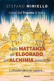 I costi del Trauma in Italia. Dalla Mattanza all'Eldorado: un'Alchimia possibile (eBook, ePUB)