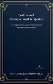 Professional Business Email Templates: Your Complete Guide to International Business Communication (Business Communication Series, #3) (eBook, ePUB)