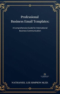 Cover Professional Business Email Templates: Your Complete Guide to International Business Communication (Business Communication Series, #3) (eBook, ePUB)